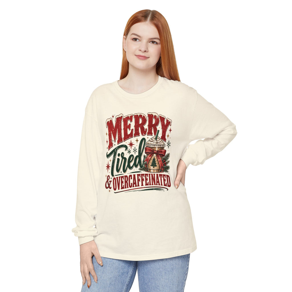 Merry, Tired & Overcaffeinated | Christmas Coffee Long Sleeve Tee