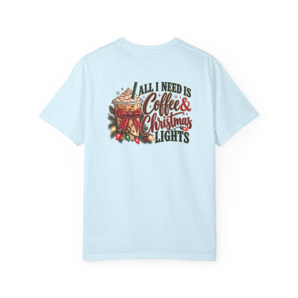 All I Need Is Coffee & Christmas Lights | Comfort Colors Graphic Tee