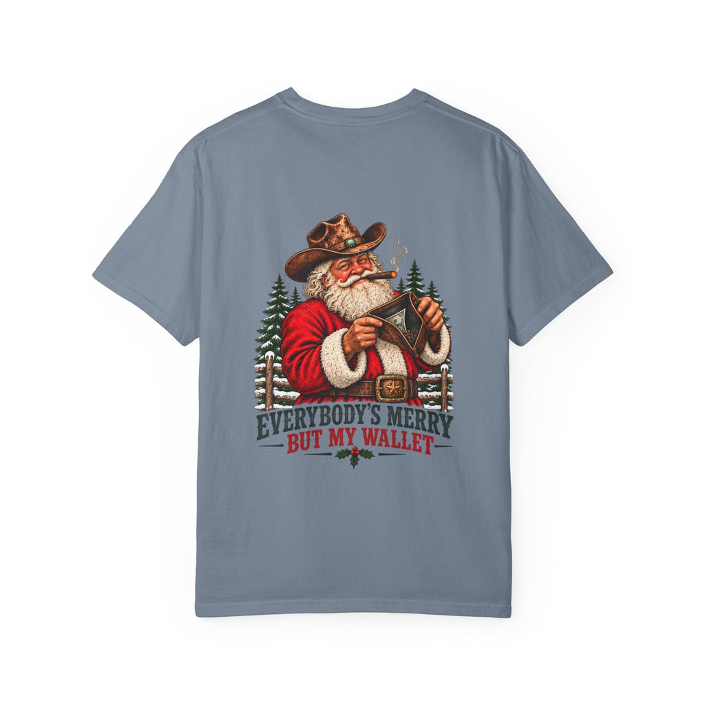 Everybody's Merry But My Wallet | Western Santa Christmas Tee for Dad