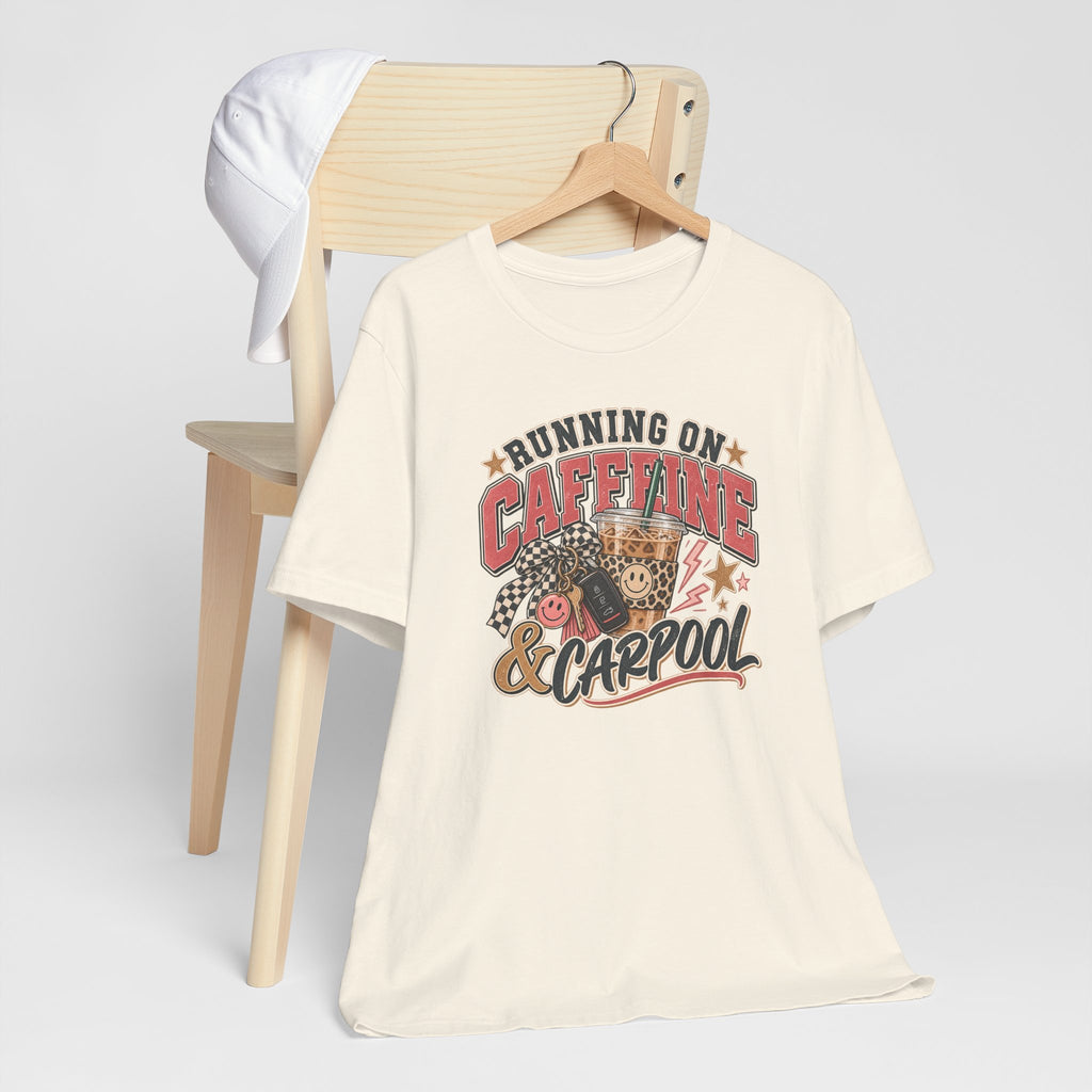Running on Caffeine & Carpool T-Shirt | Funny Mom Graphic Tee