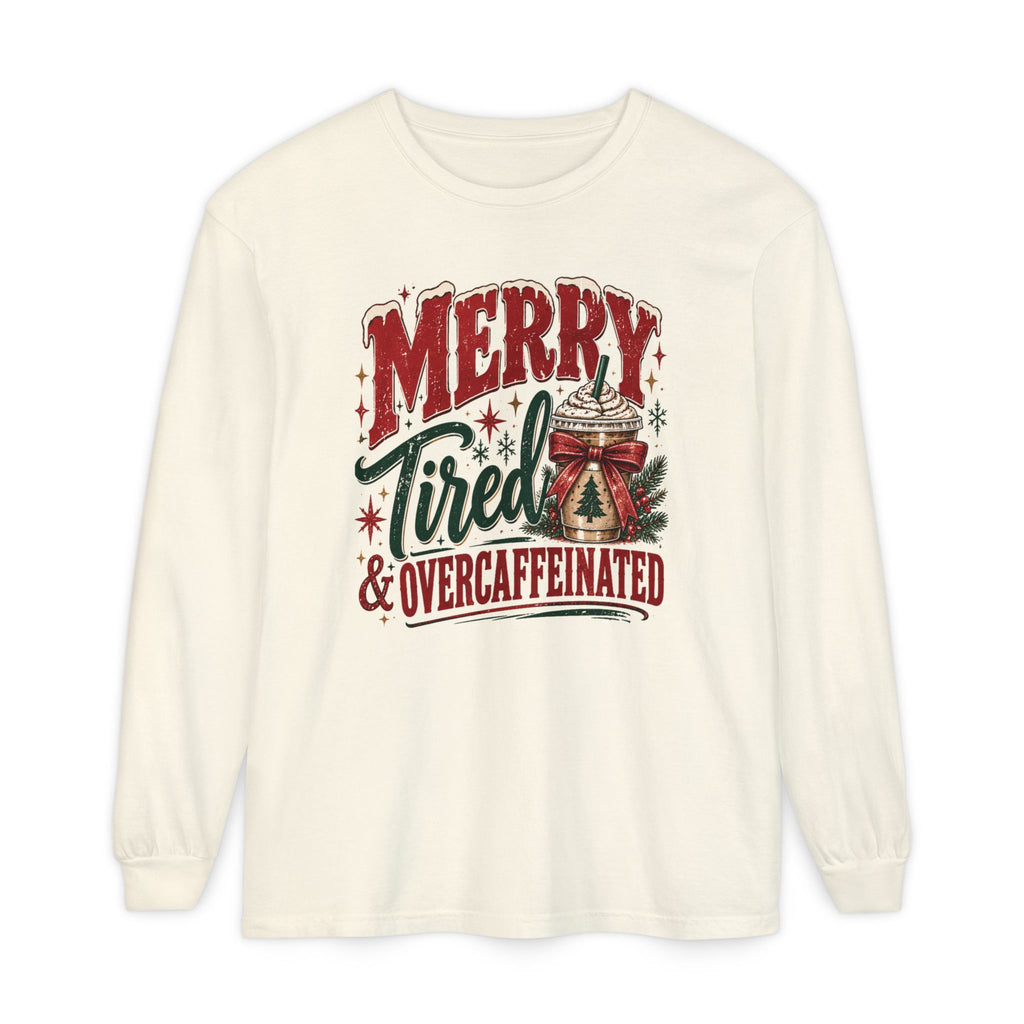 Merry, Tired & Overcaffeinated | Christmas Coffee Long Sleeve Tee