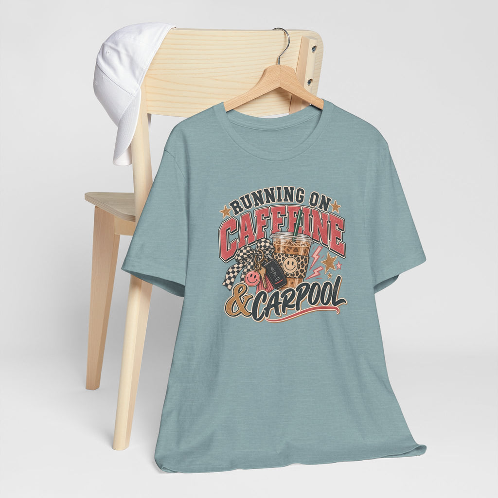 Running on Caffeine & Carpool T-Shirt | Funny Mom Graphic Tee