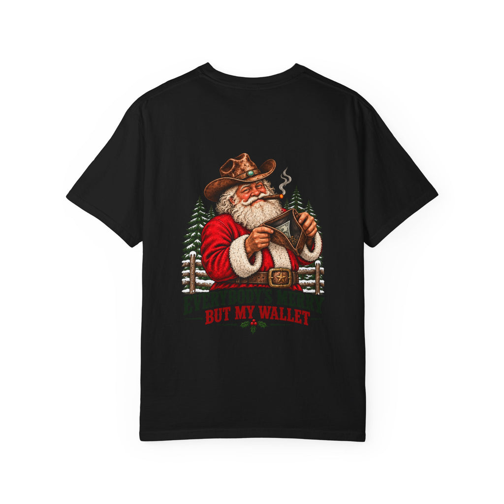 Everybody's Merry But My Wallet | Western Santa Christmas Tee for Dad