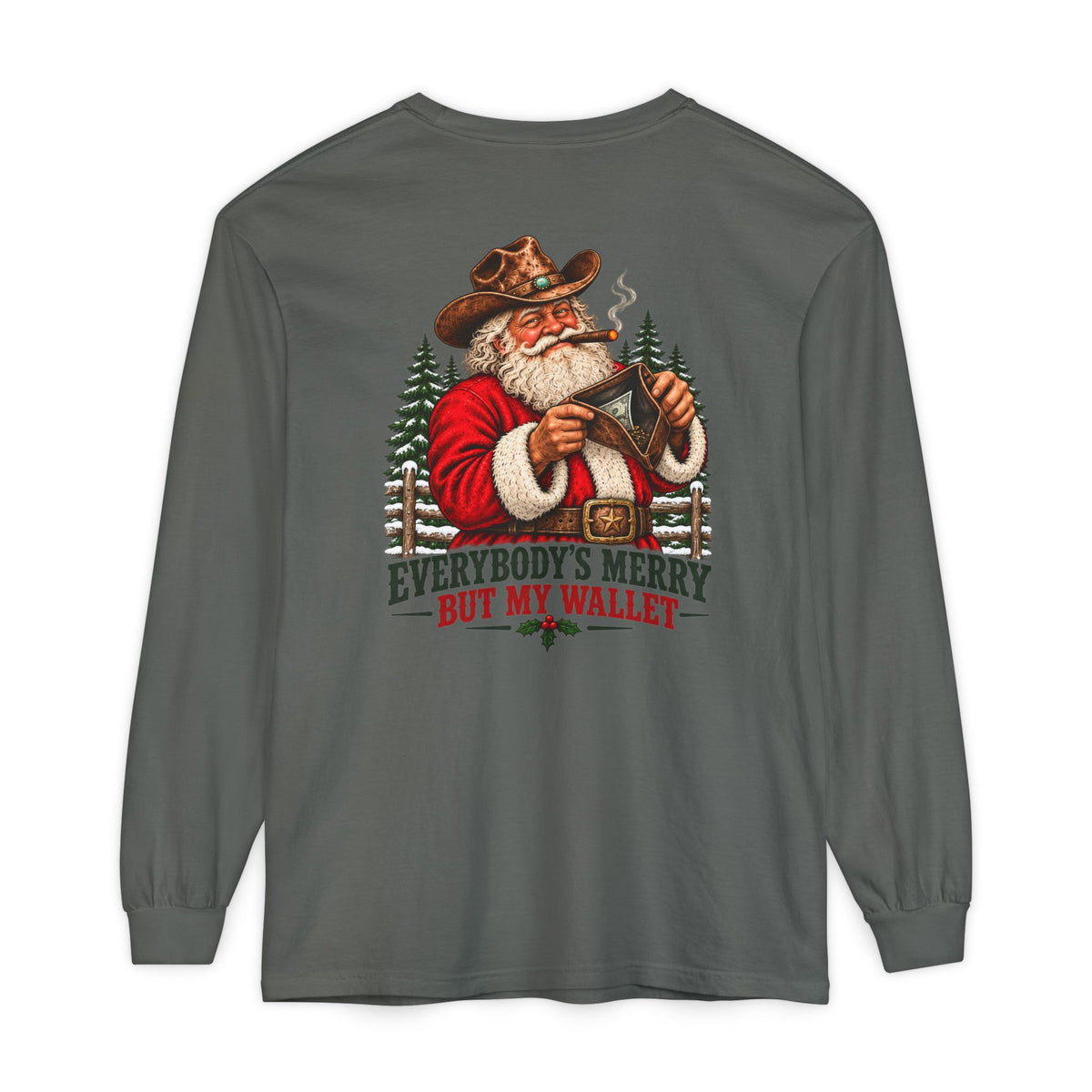 Everybody's Merry But My Wallet | Western Santa Christmas Long Sleeve Tee for Dad