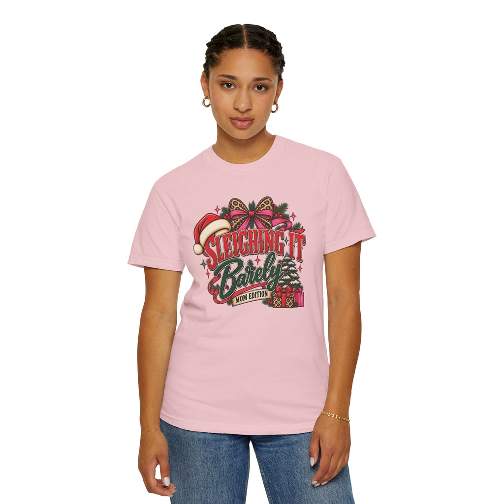 Sleighing It Barely | Mom Edition Christmas Graphic Tee