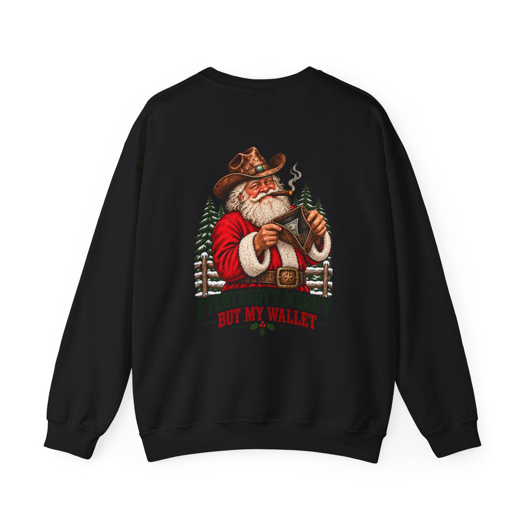Everybody's Merry But My Wallet | Western Santa Christmas Sweatshirt for Dad