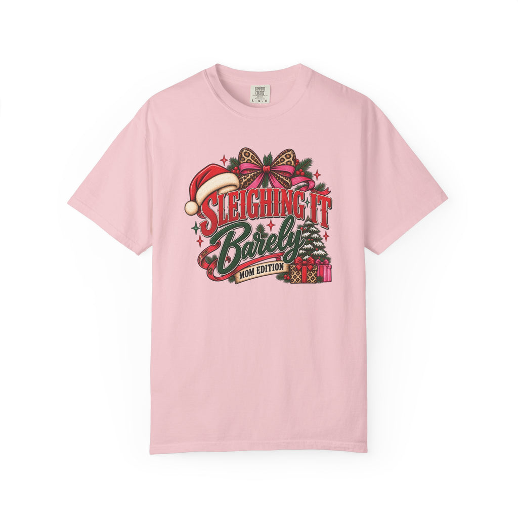 Sleighing It Barely | Mom Edition Christmas Graphic Tee